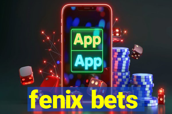 fenix bets